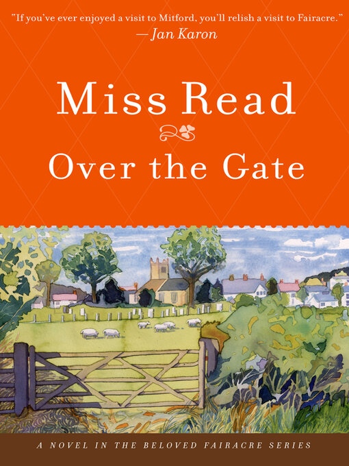 Title details for Over the Gate by Miss Read - Available